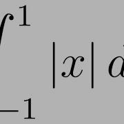 Integral Of The Absolute Value Of X From 1 To 1 Two Solutions