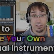 Make Your Own Virtual Instruments In 20 Minutes