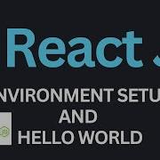 Environment Setup And Hello World Tutorial Complete React Course 2