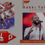 Berkay Aklım Hep Sende Hakkı Yalçın Şarkıları Vol 1 Official Audio Video