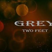 Two Feet Grey Lyrics