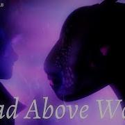 Multifandom Head Above Water COLLAB With Unknøwn Night Fury