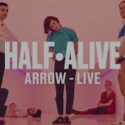 Half Alive Arrow Live Vevo DSCVR