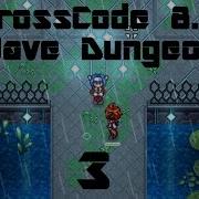 CrossCode 8 5 Wave Dungeon Part 3 Boss Battle