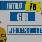 How To JFileChooser Intro To GUI In Java Part 14