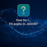 How Do I Fit Peaks In JASON