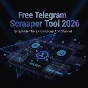 Telegram Scrape Members 2026 Scrape Group Channel Members Fast