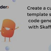 7 Create A Custom Template Source Code Generator With Skaffolder