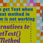 How To GetText In Selenium When GetText Method Is Not Working Alternatives To GetText Method