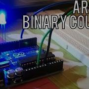 How To Make A Binary Counter Arduino Series