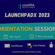 Day 1 Orientation Session LaunchPadx 2023 CrackDSA
