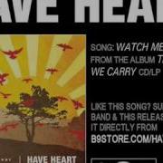 Watch Me Rise By Have Heart