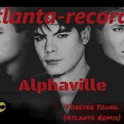 Alphaville Forever Young Atlanta Records Remix 2025 Alphaville Remix Synth Pop Remix
