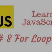 Learn JavaScript Episode 8 For Loops