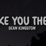 Sean Kingston Take You There Lyrics