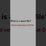 What Is A Spool File In AS400