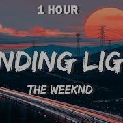 The Weeknd Blinding Lights Lyrics 1 Hour