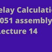 Delay Calculation 8051 Assembly