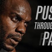 PUSH THROUGH THE PAIN Best Motivational Speech Coach Pain