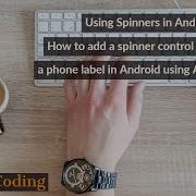Using Spinners How To Add A Spinner Control For Selecting A Phone Label In Android