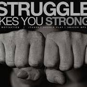 STRUGGLE Makes You STRONGER Motivational Video