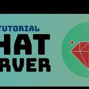 Ruby Tutorial Build A Chat Server From Scratch In Ruby