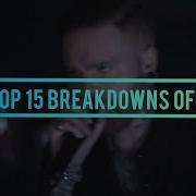 My Top 15 Breakdowns Of 2021