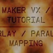 Overlay Parallax Mapping Tutorial RPG Maker VX Ace