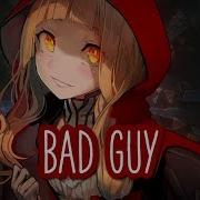 Nightcore Bad Guy Lyrics