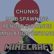 Спаун мобов дистанция симуляции дистанция рендеринга и чанки в Minecraft