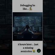 Debugging Be Like Missing Semicolon CodingLife Techshorts