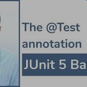 JUnit 5 Basics 9 The Test Annotation