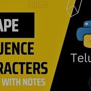 Escape Sequence Characters In Python Python In Telugu Python Full Course
