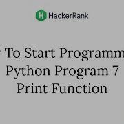 How To Start Programming HackerRank Python Problem 7 Print Function
