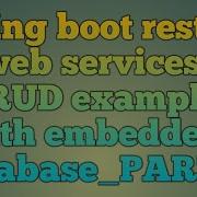 13 Spring Boot Restful Web Services CRUD Example With Embedded Database PART4