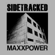SIDETRACKED MAXXPOWER SPLIT EP 2022 Powerviolence