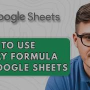 How To Use Array Formula In Google Sheets 2025 Guide