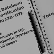 Null Values In SQL Arithmetic Operators Alias Comments Lec 4 Oracle12c Certification 1Z0 071