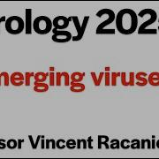 Virology Lectures 2025 22 Emerging Viruses