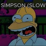 MF SIMPSON SLOWED