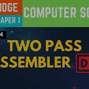 Two Pass Assembler With Demo A Level Computer Science 9618 Paper 1