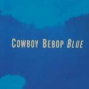 Cowboy Bebop OST 3 Blue Call Me Call Me