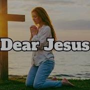 Dear Jesus Official Worship Music Video Ella Scott