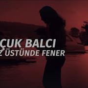 Selçuk Balcı Deniz Üstünde Fener I Patika 2011 Kalan Müzik
