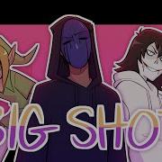 NOW S YOUR CHANCE TO BE A BIG SHOT Creepypasta OC Animation Meme PMV