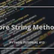 More String Methods 13 Python Tutorials For Absolute Beginners