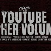 Crypt YouTube Cypher Vol 2 Ft Mac Lethal Quadeca ImDontai Devvon Terrell VI Seconds More