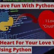 Python Program To Draw A Heart For Your Love Have Fun With Python
