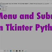 Menu And Submenu In Python Tkinter 2020
