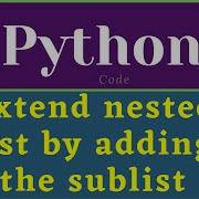 Extend Nested List By Adding The Sublist